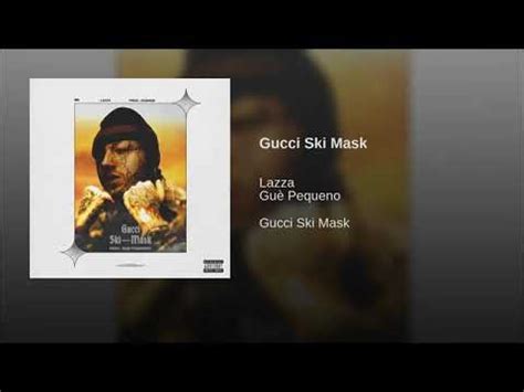 gucci sky mask testo|Gucci Ski Mask (feat. Guè Pequeno) by Lazza .